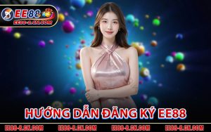 Hướng Dẫn Đăng Ký EE88